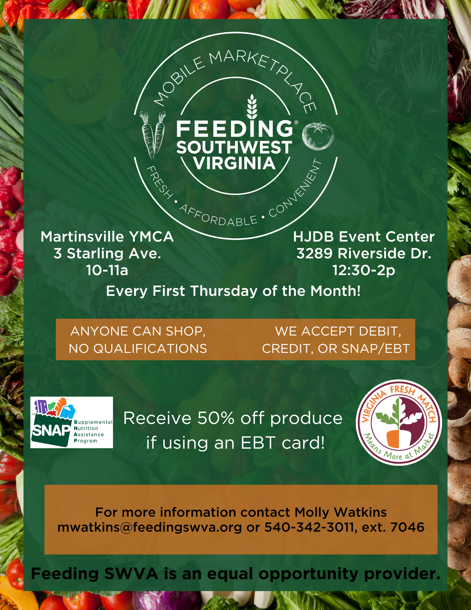 Mobile Marketplace Every first Thursday of the Month @ Martinsville YMCA 3 Starling Ave. from 10-11a or HJDM Event Center  3289 Riverside Dr. 12:30-2p  - Anyone can shop, no qualifications - we accept debit, credit, or SNAP /EBT, receive 50% off produce if using an EBT card.