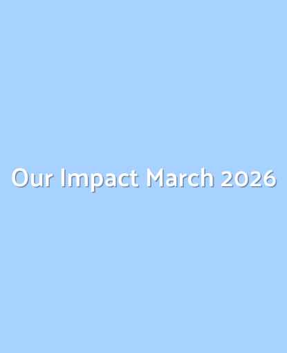 Our Impact | March 2026